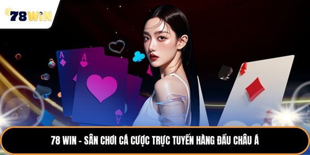 78 win san choi hang dau
