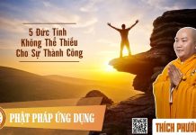 5 Đức Tính Không Thể Thiếu Trong Việc Thành Công – Thích Phước Tiến 5 duc tinh khong the thieu trong