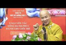 9 Nguyên tắc sống hạnh phúc dành cho giới trẻ – Thích Trí Huệ 9 nguyen tac song hanh phuc danh