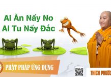 Ai Ăn Nấy No Ai Tu Nấy Đắc – Thích Phước Tiến ai an nay no ai tu nay dac thich