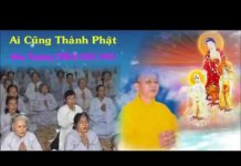 Ai Cũng Thành Phật – Thích Giác Hóa ai cung thanh phat thich giac ho