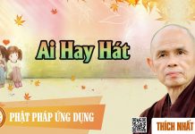 Ai Hay Hát – Thích Nhất Hạnh ai hay hat thich nhat hanh