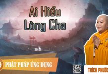 Ai Hiểu Lòng Cha – Thích Phước Tiến ai hieu long cha thich phuoc tie