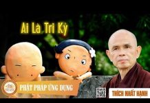 Ai Là Người Tri Kỷ – Thích Nhất Hạnh ai la nguoi tri ky thich nhat ha