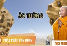 Ảo Tưởng – Thích Phước Tiến ao tuong thich phuoc tien