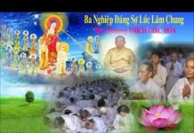 Ba Nghiệp Đáng Sợ Lúc Lâm Chung – Thích Giác Hóa ba nghiep dang so luc lam chung