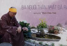 Ba Người Thân Nhất Đã Ra Đi – Thích Chân Tính ba nguoi than nhat da ra di thic