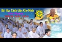 Bài Học Cảnh Giác Cho Mình – Thích Giác Hóa bai hoc canh giac cho minh thich