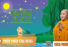 Bản Năng Và Lý Trí – Thích Phước Tiến ban nang va ly tri thich phuoc t