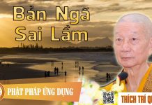 Bản Ngã Sai Lầm – Thích Trí Quảng ban nga sai lam thich tri quang