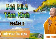 Bát Nhã Tâm Kinh Phần 2 – Thích Phước Tiến bat nha tam kinh phan 2 thich ph