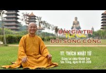 Bảy Giá Trị Phát Triển Đời Sống Công – Thích Nhật Từ bay gia tri phat trien doi song