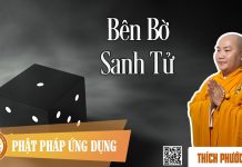 Bên Bờ Sanh Tử – Thích Phước Tiến ben bo sanh tu thich phuoc tien