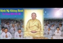 Bệnh Mà Không Bệnh – Thích Giác Hóa benh ma khong benh thich giac ho