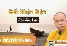 Biết Nhận Diện Để An Lạc (KT77) – Thích Quảng Thiện biet nhan dien de an lac kt77 th