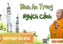 Bình An Trong Nghịch Cảnh – Thích Phước Tiến binh an trong nghich canh thich