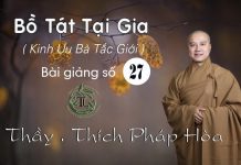 Bồ Tát Tại Gia Phần 27 – Thích Pháp Hòa bo tat tai gia phan 27 thich pha