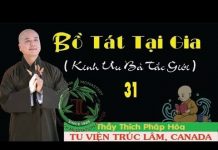 Bồ Tát Tại Gia Phần 31 – Thích Pháp Hòa bo tat tai gia phan 31 thich pha