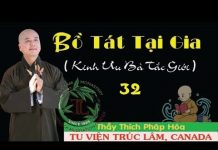 Bồ Tát Tại Gia Phần 32 – Thích Pháp Hòa bo tat tai gia phan 32 thich pha