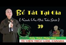Bồ Tát Tại Gia Phần 39 – Thích Pháp Hòa bo tat tai gia phan 39 thich pha