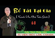Bồ Tát Tại Gia Phần 68 – Thích Pháp Hòa bo tat tai gia phan 68 thich pha