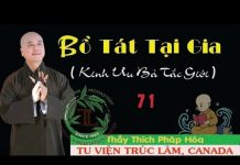 Bồ Tát Tại Gia Phần 71 – Thích Pháp Hòa bo tat tai gia phan 71 thich pha