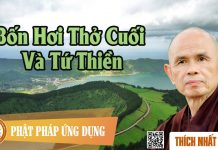 Bốn Hơi Thở Cuối Và Tứ Thiền – Thích Nhất Hạnh bon hoi tho cuoi va tu thien thi