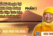 Buổi Nói Chuyện Tại Thính Pháp Đường TV Trúc Lâm Đà Lạt 1 – Thích Thanh Từ buoi noi chuyen tai thinh phap d
