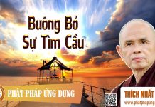 Buông Bỏ Sự Tìm Cầu – Thích Nhất Hạnh buong bo su tim cau thich nhat h