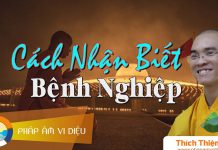 Cách Nhận Biết Bệnh Nghiệp – Thích Thiện Tuệ cach nhan biet benh nghiep thich