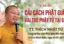 Cải Cách Phật Giáo – Vai Trò Phật Tử Tại Gia – Thích Nhật Từ cai cach phat giao vai tro phat