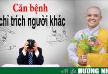 Căn Bệnh Chỉ Trích Người Khác – Thích Nữ Hương Nhũ can benh chi trich nguoi khac th