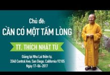 Cần Có Một Tấm Lòng – Thích Nhật Từ can co mot tam long thich nhat t
