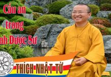 Cầu an trong kinh Dược Sư – Thích Nhật Từ cau an trong kinh duoc su thich