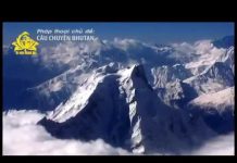 Câu Chuyện Bhutan – Thích Trí Chơn cau chuyen bhutan thich tri chon