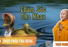 Chăm Sóc Cho Nhau – Thích Phước Tiến cham soc cho nhau thich phuoc ti
