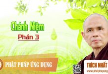 Chánh Niệm Phần 3 – Thích Nhất Hạnh chanh niem phan 3 thich nhat han