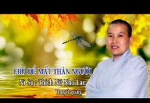 Chớ Để Mất Thân Người – Thích Nữ Như Lan cho de mat than nguoi thich nu n