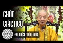 Chùa Giác Ngộ – Thích Trí Quảng chua giac ngo thich tri quang