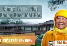 Chúng Ta Tu Phật Không Khéo Mất Gốc – Thích Thanh Từ chung ta tu phat khong kheo mat
