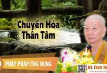 Chuyển Hóa Thân Tâm – Thích Trí Quảng chuyen hoa than tam thich tri qu