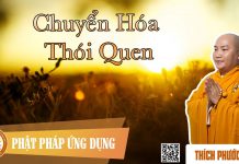Chuyển Hóa Thói Quen – Thích Phước Tiến chuyen hoa thoi quen thich phuoc
