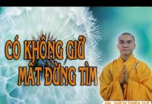 Có Không Giữ, Mất Đừng Tìm – Thích Thiện Tuệ co khong giu mat dung tim thich