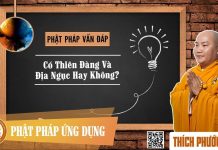 Có Thiên Đàng Và Địa Ngục Hay Không? – Thích Phước Tiến co thien dang va dia nguc hay kh