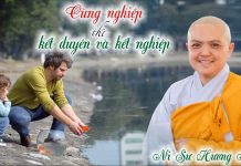 Cùng Nghiệp Thì Kết Duyên Và Kết Nghiệp – Thích Nữ Hương Nhũ cung nghiep thi ket duyen va ket