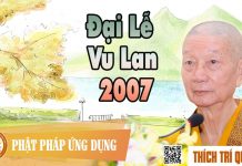 Đại Lễ Vu Lan 2007 – Thích Trí Quảng dai le vu lan 2007 thich tri qua