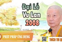 Đại Lễ Vu Lan 2008 – Thích Trí Quảng dai le vu lan 2008 thich tri qua