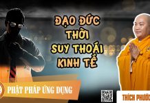 Đạo Đức Thời Suy Thoái Kinh Tế (KT19) – Thích Phước Tiến dao duc thoi suy thoai kinh te k
