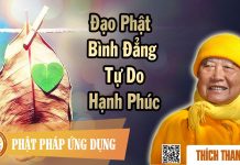 Đạo Phật Bình Đẳng Tự Do Hạnh Phúc – Thích Thanh Từ dao phat binh dang tu do hanh ph
