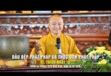 Đầu Bếp Phật Pháp Và Thực Đơn Phật Pháp – Thích Nhật Từ dau bep phat phap va thuc don ph